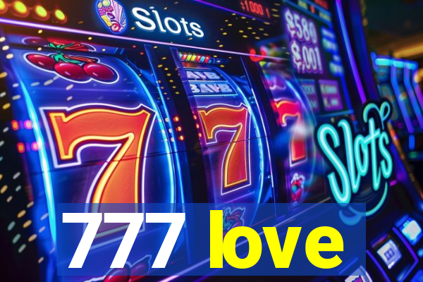 777 love